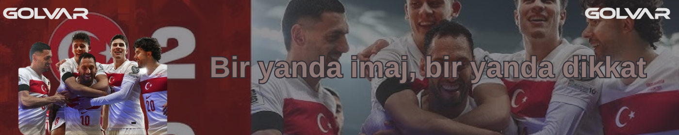Bir yanda imaj, bir yanda dikkat